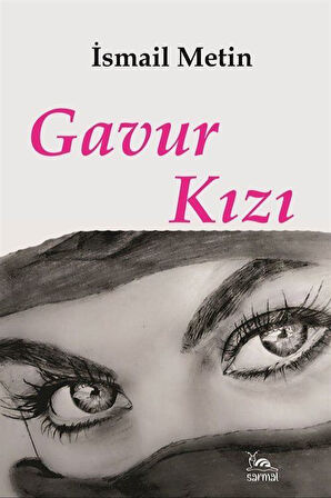 Gavur Kızı / İsmail Metin