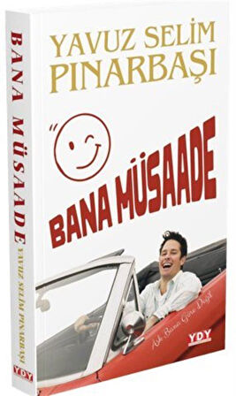 Bana Müsaade / Yavuz Selim Pınarbaşı