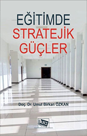 Eğitimde Stratejik Güçler: Psikolojik Harp Tekniklerinin ve İstihbarat Servislerinin Eğitime Etkileri / Dr. Umut Birkan Özkan