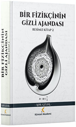 Bir Fizikçinin Gizli Ajandası Resimli Kitap 2 / Doç. Dr. Adil Güler