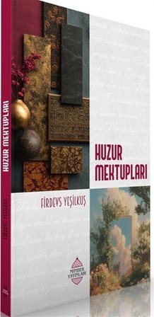 Huzur Mektupları / Firdevs Yeşilkuş