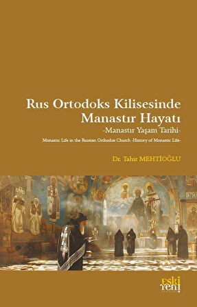 Rus Ortodoks Kilisesinde Manastır Hayatı / Tahir Mehtioğlu