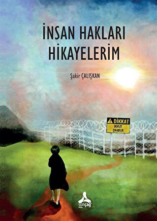 İnsan Hakları Hikayelerim / Şakir Çalışkan