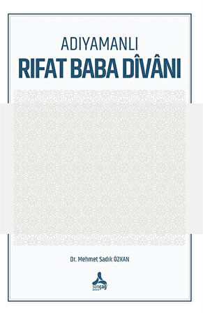 Adıyamanlı Rıfat Baba Dîvanı / Dr. Mehmet Sadık Özkan