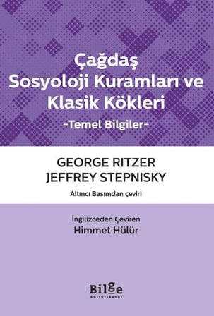 Çağdaş Sosyoloji Kuramları ve Klasik Kökleri Temel Biiler