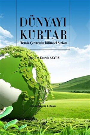 Dünyayı Kurtar / Doç.Dr. Emrah Akyüz