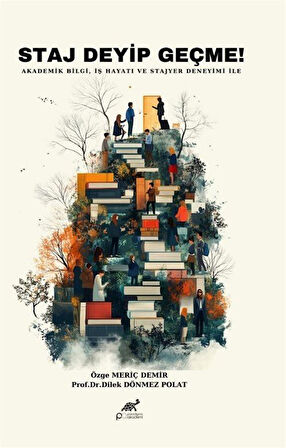 Staj Deyip Geçme! / Doç. Dr. Dilek Dönmez Polat