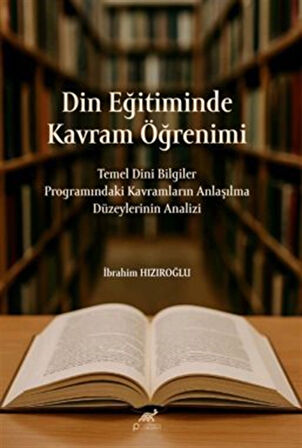 Din Eğitiminde Kavram Öğrenimi / İbrahim Hızıroğlu