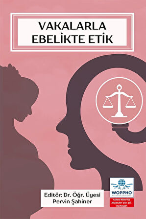 Vakalarla Ebelikte Etik