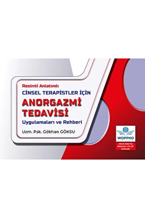 Cinsel Terapistler İçin Anorgazmi Tedavisi Uygulamaları ve Rehberi