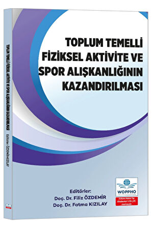 Toplum Temelli Fiziksel Aktivite ve Spor Alışkanlığının Kazandırılması