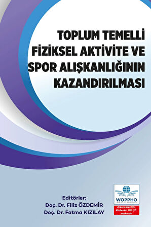 Toplum Temelli Fiziksel Aktivite ve Spor Alışkanlığının Kazandırılması