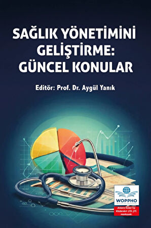Sağlık Yönetimini Geliştirme: Güncel Konular