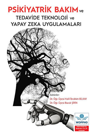 Psikiyatrik Bakım ve Tedavide Teknoloji ve Yapay Zeka Uygulamaları