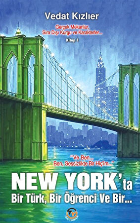 New York'ta Bir Türk, Bir Öğrenci, Ve Bir... / Vedat Kızlıer