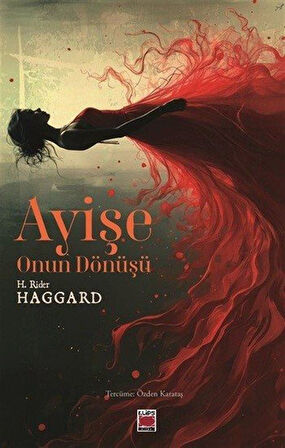 Ayişe & Onun Dönüşü / H. Rider Haggard
