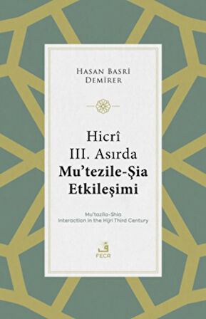 Hicri III. Asırda Mu’tezile-Şia Etkileşimi