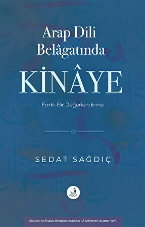 Arap Dili Belagatında Kinaye / Sedat Sağdıç