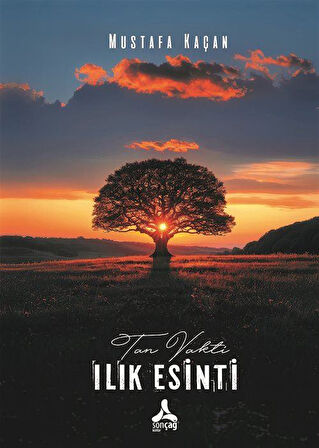 Tan Vakti Ilık Esinti / Mustafa Kaçan