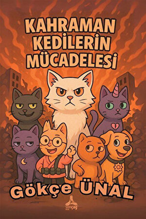 Kahraman Kedilerin Mücadelesi / Gökçe Ünal