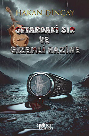 Gitardaki Sır ve Gizemli Hazine / Hakan Dinçay