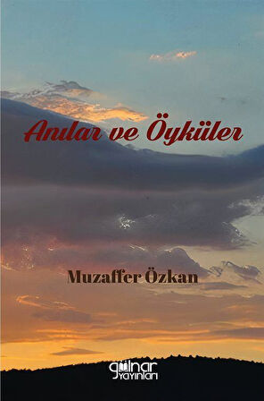 Anılar ve Öyküler / Muzaffer Özkan
