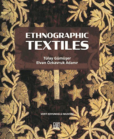 Ethnographic Textiles / Prof. Elvan Özkavruk Adanır