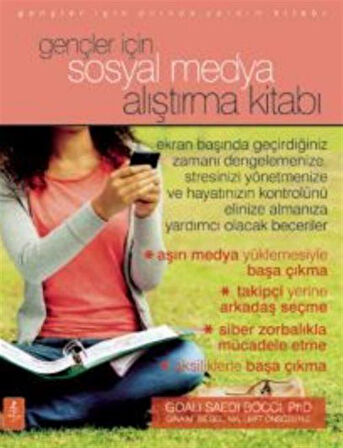 Gençler İçin Sosyal Medya Alıştırma Kitabı / The Social Media Workbook For Teens / Goali Saedi Bocci