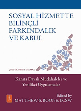 Sosyal Hizmette Bilinçli Farkındalık ve Kabul