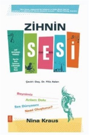Zihin Sesi & Beynimiz Anlam Dolu Ses Dünyasını Nasıl Oluşturur? / Nina Kraus