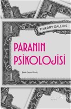 Paranın Psikolojisi / Thierry Gallois