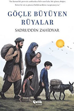 Göçle Büyüyen Rüyalar / Sadruddin Zahidyar