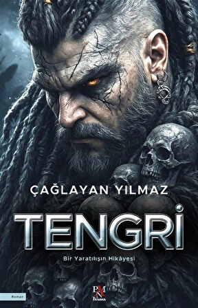 Tengri & Bir Yaratılışın Hikayesi / Çağlayan Yılmaz