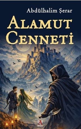 Alamut Cenneti / Abdul Halim Serar
