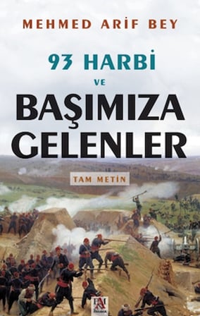 93 Harbi ve Başımıza Gelenler