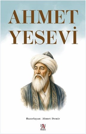 Ahmet Yesevi / Ahmet Demir