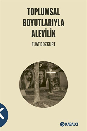 Toplumsal Boyutlarıyla Alevilik / Fuat Bozkurt