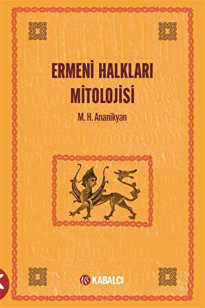 Ermeni Halkları Mitolojisi / M. H. Ananikyan