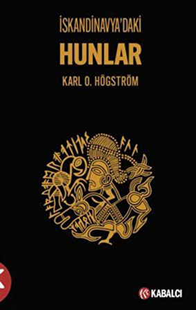 İskandi̇navya'daki̇ Hunlar / Karl O. Högström