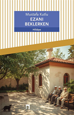 Ezanı Beklerken / Mustafa Kutlu