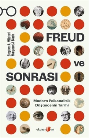 Freud ve Sonrası & Modern Psikanalitik Düşüncenin Tarihi / Stephen A. Mitchell
