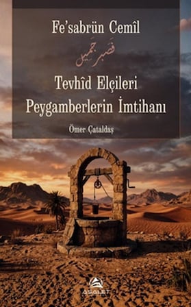 Tevhid Elçileri Peygamberlerin İmtihanı