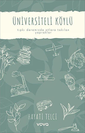 Üniversiteli Köylü / Hayati Telci