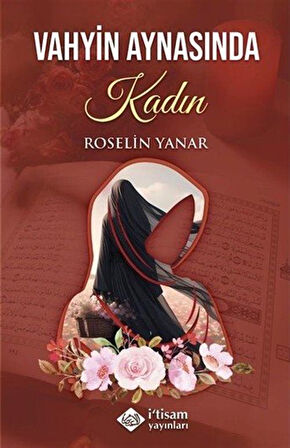 Vahyin Aynasında Kadın / Roselin Yanar