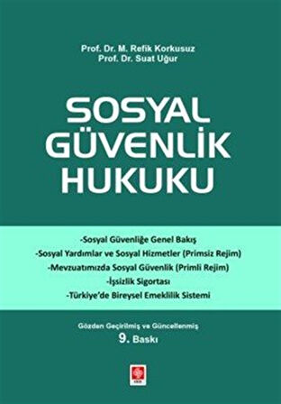 Sosyal Güvenlik Hukuku / M. Refik Korkusuz