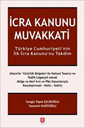 İcra Kanunu Muvakkati / Cengiz Topel Çelikoğlu