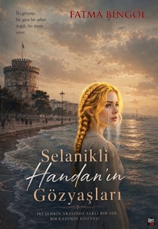 Selanikli Handan’ın Gözyaşları