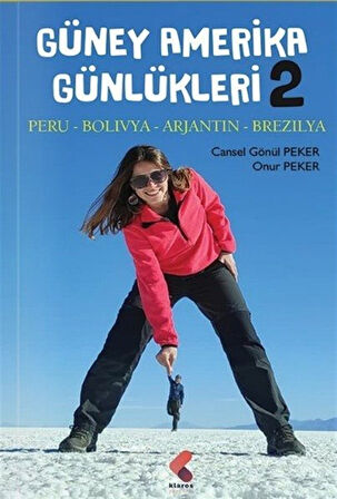 Güney Amerika Günlükleri II / Cansel Gönül Peker