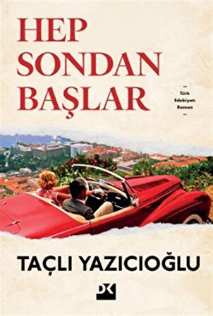 Hep Sondan Başlar / Taçlı Yazıcıoğlu