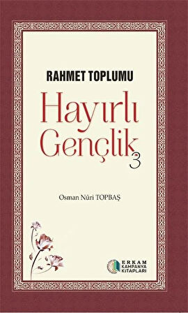 Hayırlı Gençlik 3 - Osman Nuri Topbaş